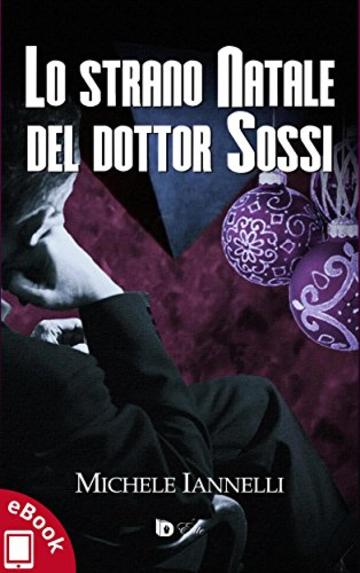 Lo strano Natale del dottor Sossi (Collana Elite - Narrativa d'autore)